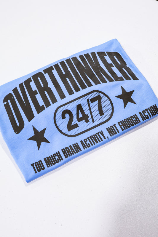 Overthinker 24/7- Carolina Blue