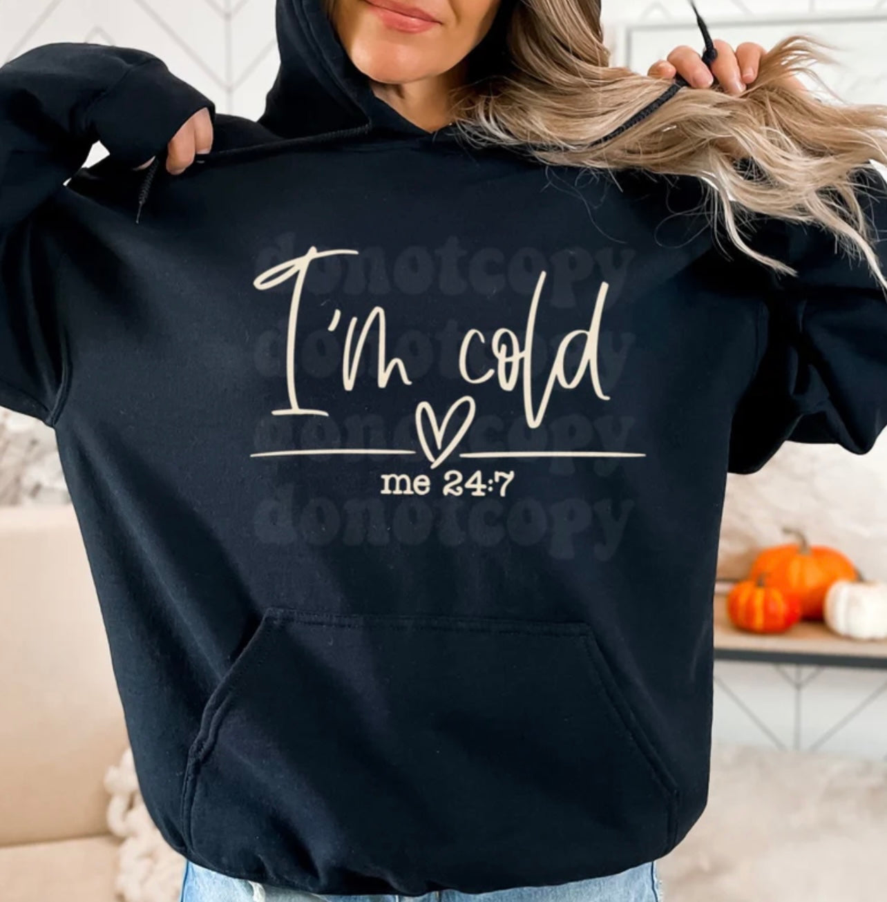 I'm Cold 24/7