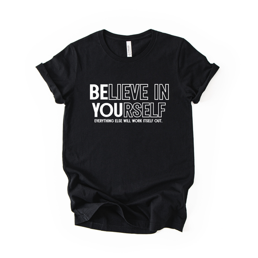 BElive in YOUrself- White Ink