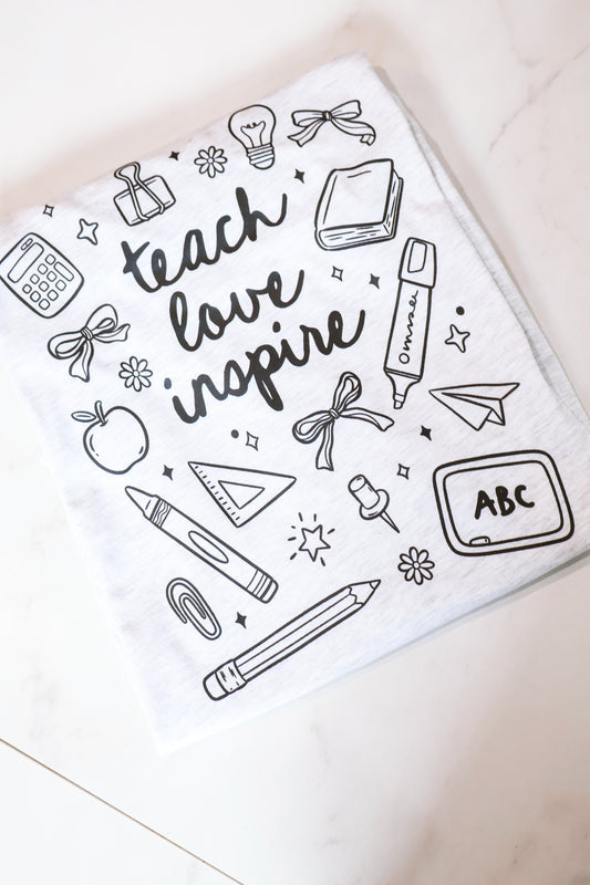 Teach, Love, Inspire- Ash Grey