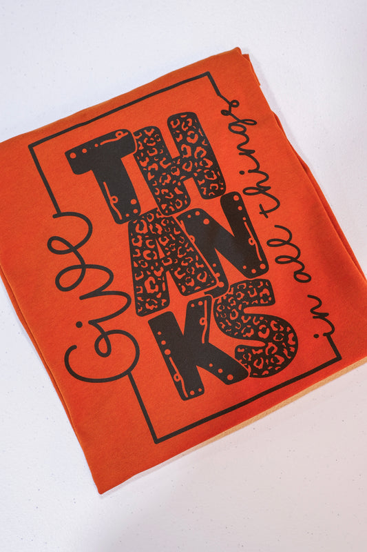 Give Thanks in All Things- Burnt Orange