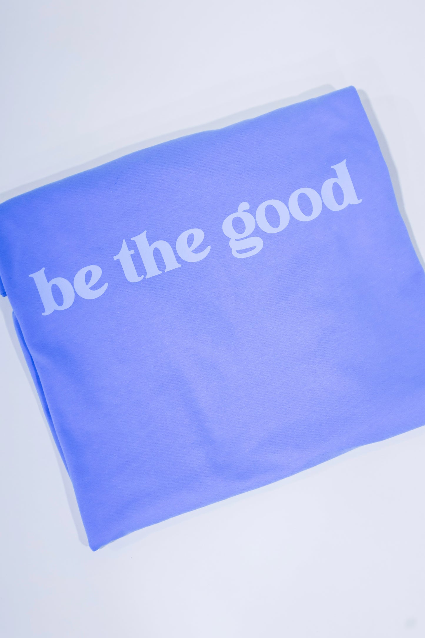 Be the Good- Carolina Blue